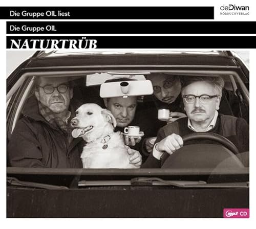 Die Gruppe OIL Naturtrüb: Die Gruppe OIL Naturtrüb Die Gruppe OIL Naturtrüb: Die Gruppe OIL Naturtrüb von Diwan Hörbuchverlag