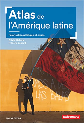 Atlas de l'Amérique latine: Polarisation politique et crises von AUTREMENT