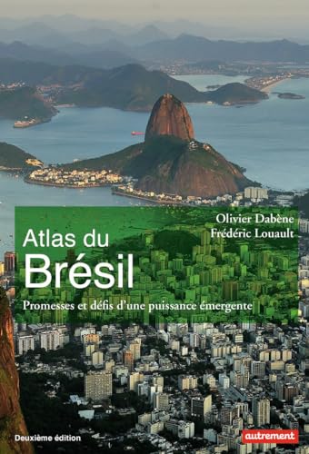 Atlas du Brésil: Promesses et défis d'une puissance émergente von AUTREMENT