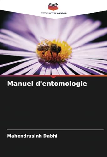 Manuel d'entomologie von Editions Notre Savoir