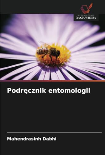 Podręcznik entomologii von Wydawnictwo Nasza Wiedza