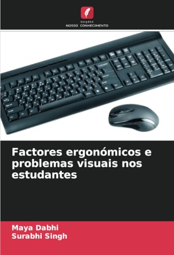 Factores ergonómicos e problemas visuais nos estudantes: DE von Edições Nosso Conhecimento
