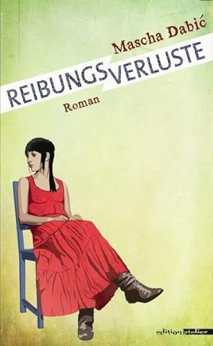 Reibungsverluste: Roman
