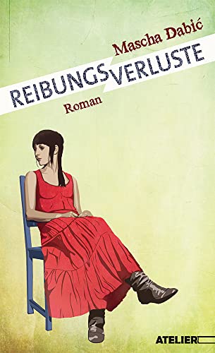 Reibungsverluste: Roman von Edition Atelier