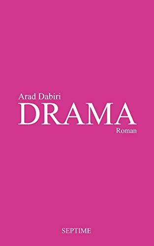 DRAMA: Roman von Septime Verlag e.U.