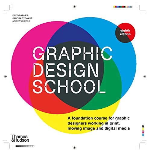 Graphic Design School: A Foundation Course for Graphic Designers Working in Print, Moving Image and Digital Media von Thames & Hudson