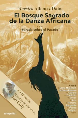 El bosque sagrado de la danza africana El bosque sagrado de la danza africana von Autografía