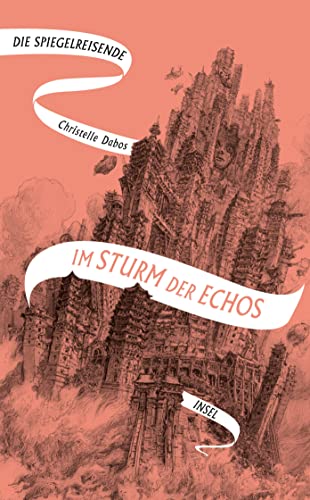 Die Spiegelreisende 4 – Im Sturm der Echos: Das atemberaubende Finale der Fantasy-Erfolgsserie | SPIEGEL-Bestseller von Insel Verlag