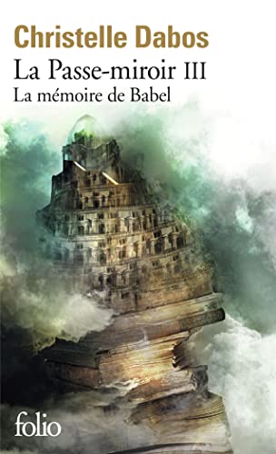 La Passe-miroir, Livre lll: La mémoire de Babel - Roman