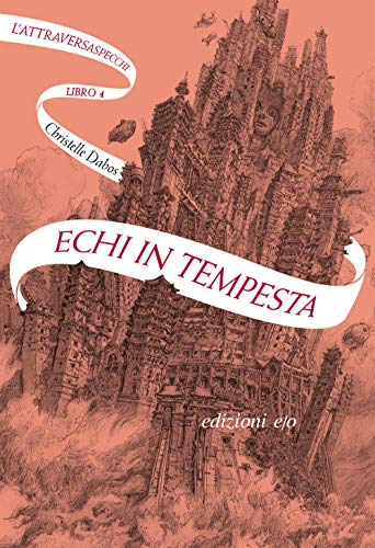 Echi in tempesta. L'Attraversaspecchi (Vol. 4)