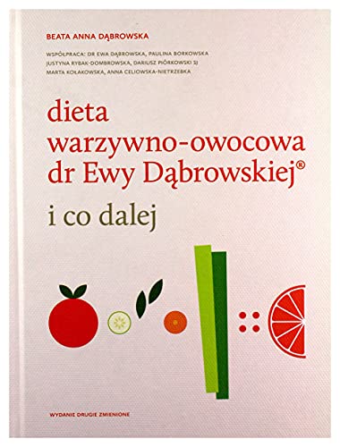 Dieta warzywno-owocowa dr Ewy Dąbrowskiej i co dalej