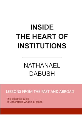 INSIDE THE HEART OF INSTITUTIONS von First Edition