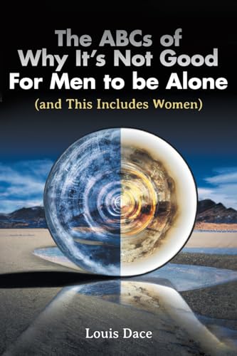 The ABCs of Why It's Not Good For Men to be Alone (and This Includes Women) von Christian Faith Publishing
