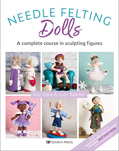 Needle Felting Dolls: A Complete Course in Sculpting Figures von Search Press