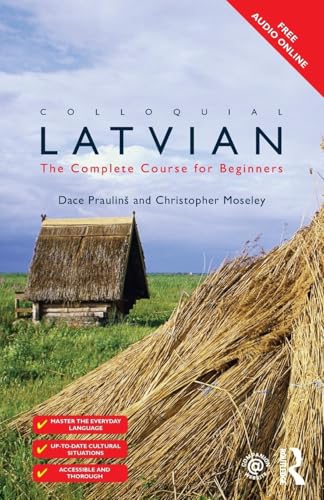 Colloquial Latvian: The Complete Course for Beginners (Colloquial Series (Book Only))