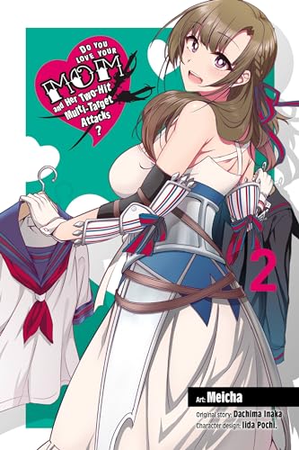 Do You Love Your Mom and Her Two-Hit Multi-Target Attacks?, Vol. 2 (manga) (LOVE MOM & 2 HIT MULTI TARGET ATTACKS GN, Band 2)