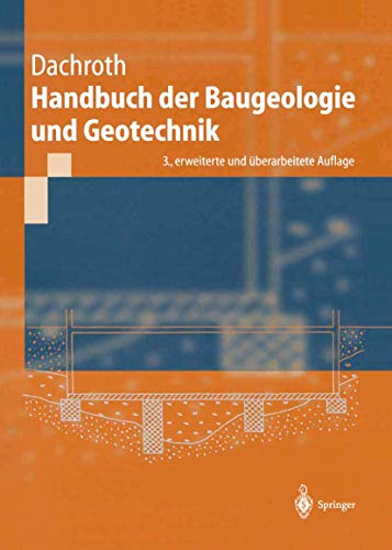 Handbuch der Baugeologie und Geotechnik: Mit Beitr. v. Jiri Brezina, Hans-Joachim Graetz, Baldur Junker u. a. Handbuch der Baugeologie und Geotechnik: Mit Beitr. v. Jiri Brezina, Hans-Joachim Graetz, Baldur Junker u. a. von Springer