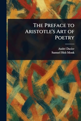 The Preface to Aristotle's Art of Poetry von Anson Street Press