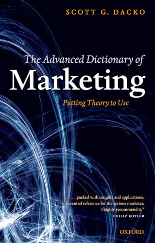 The Advanced Dictionary Of Marketing: Putting Theory to Use The Advanced Dictionary Of Marketing: Putting Theory to Use von Oxford University Press