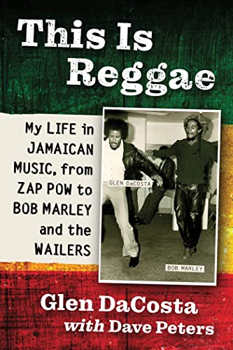 This Is Reggae: My Life in Jamaican Music, from Zap Pow to Bob Marley and the Wailers von McFarland & Co Inc
