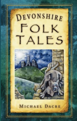 Devonshire Folk Tales von The History Press Ltd