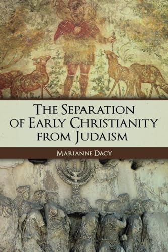 The Separation of Early Christianity from Judaism von Cambria Press