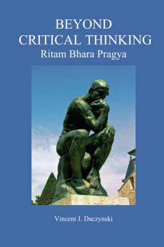 Beyond Critical Thinking: Ritam Bhara Pragya
