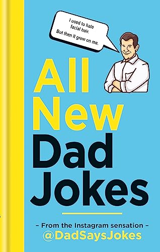 All New Dad Jokes: The SUNDAY TIMES bestseller from the Instagram sensation @DadSaysJokes von Cassell