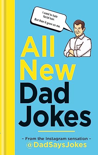 All New Dad Jokes: The SUNDAY TIMES bestseller from the Instagram sensation @DadSaysJokes