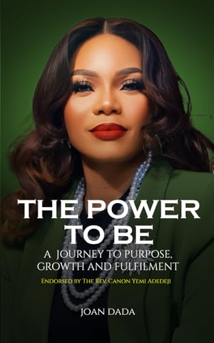 The Power to Be: A Journey to Purpose, Growth, and Fulfilment von Independently published