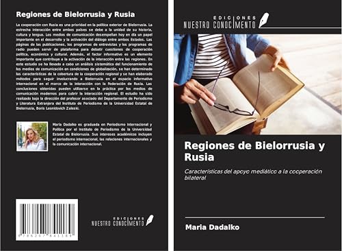 Regiones de Bielorrusia y Rusia: Características del apoyo mediático a la cooperación bilateral von Ediciones Nuestro Conocimiento