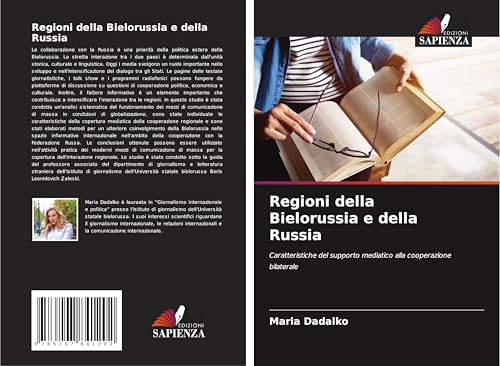 Regioni della Bielorussia e della Russia: Caratteristiche del supporto mediatico alla cooperazione bilaterale von Edizioni Sapienza
