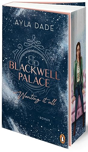 Blackwell Palace. Wanting it all: Roman. Die neue Reihe der Bestsellerautorin voller Spice, Glamour und Intrigen mit Farbschnitt in limitierter Auflage (Die Frozen-Hearts-Reihe, Band 2) von Penguin Verlag