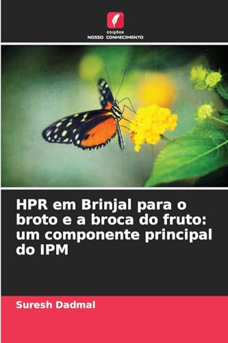 HPR em Brinjal para o broto e a broca do fruto: um componente principal do IPM: DE von Edições Nosso Conhecimento