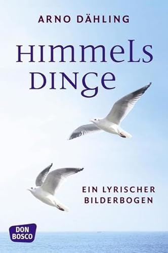 Himmelsdinge. Ein lyrischer Bilderbogen