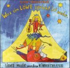 Was ein Löwe spricht, ist wahr, 1 CD-Audio: Lieder und Musik aus dem Kindertheater. ca. 53 Min. von Jumbo Neue Medien