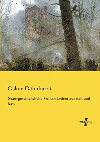 Naturgeschichtliche Volksmaerchen aus nah und fern