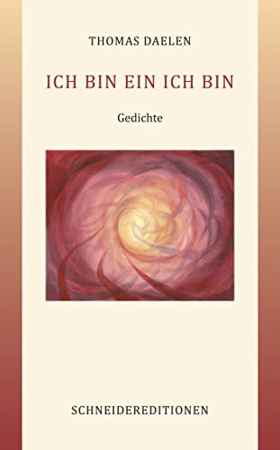 ICH BIN EIN ICH BIN: Gedichte
