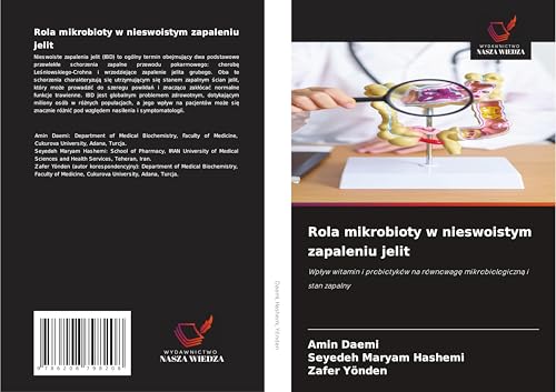 Rola mikrobioty w nieswoistym zapaleniu jelit: Wp¿yw witamin i probiotyków na równowag¿ mikrobiologiczn¿ i stan zapalny von Wydawnictwo Nasza Wiedza