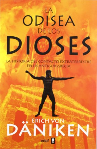 La odisea de los dioses : la historia del contacto extraterrestre en la Antigua Grecia (Mundo mágico y heterodoxo) von Editorial Edaf, S.L.