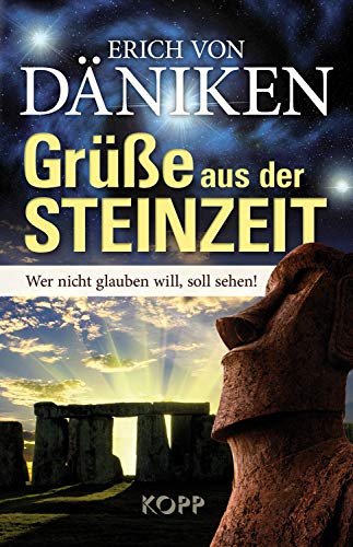 Grüße aus der Steinzeit: Wer nicht glauben will, soll sehen!