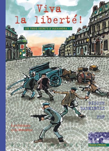 LES 3 SECRETS D'ALEXANDRA 3 - VIVA LA LIBERTE ! von RUE DU MONDE