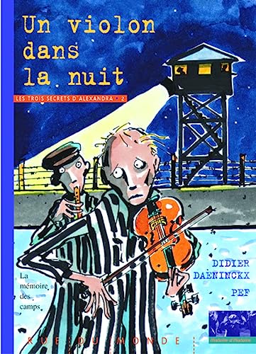 Un violon dans la nuit : La Mémoire des camps