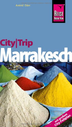 City Trip Marrakesch: Reiseführer mit großem City-Faltplan