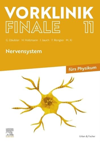 Vorklinik Finale 11: Nervensystem von Urban & Fischer Verlag/Elsevier GmbH
