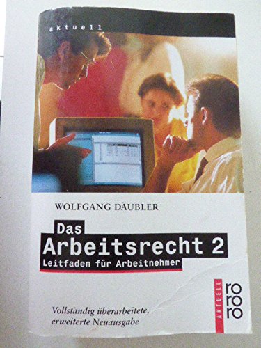 Das Arbeitsrecht 2: Leitfaden für Arbeitnehmer
