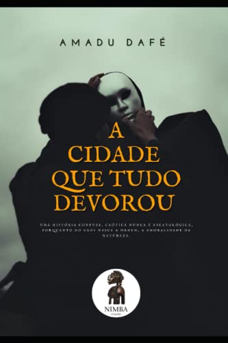 A CIDADE QUE TUDO DEVOROU