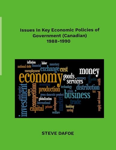 Issues in Key Economic Policies of Government (Canadian) 1988-1998 von Lulu.com