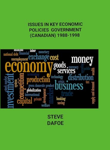 Issues in Key Economic Policies of Government (Canadian) 1988-1998 von Lulu.com