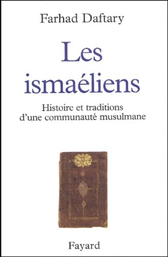 Les Ismaéliens: Histoire et traditions d'une communauté musulmane von FAYARD